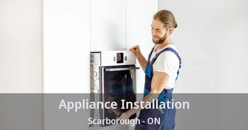 Appliance Installation Scarborough - ON