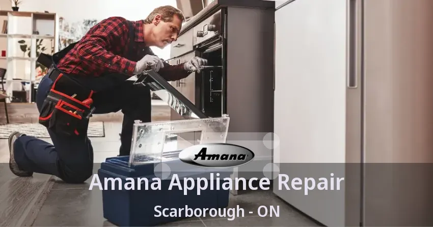 Amana Appliance Repair Scarborough - ON