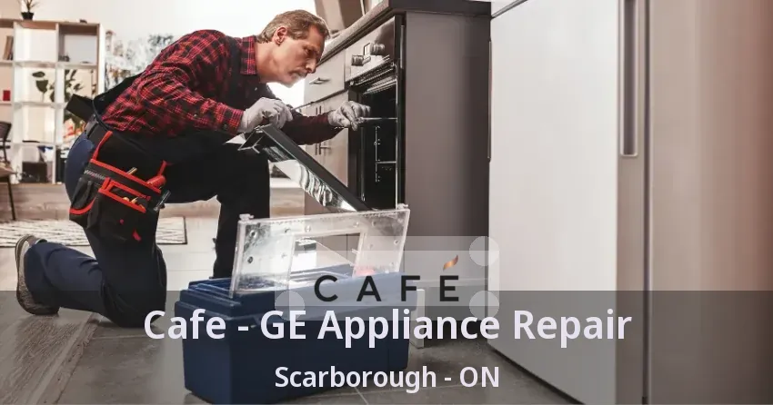 Cafe - GE Appliance Repair Scarborough - ON