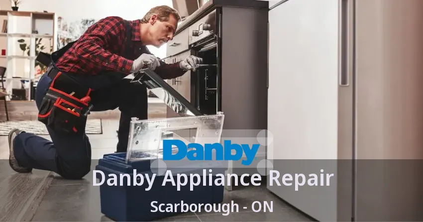 Danby Appliance Repair Scarborough - ON