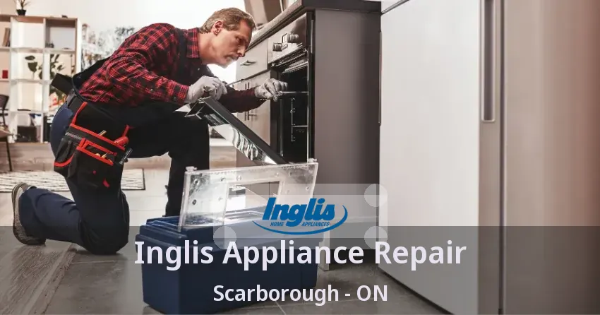 Inglis Appliance Repair Scarborough - ON