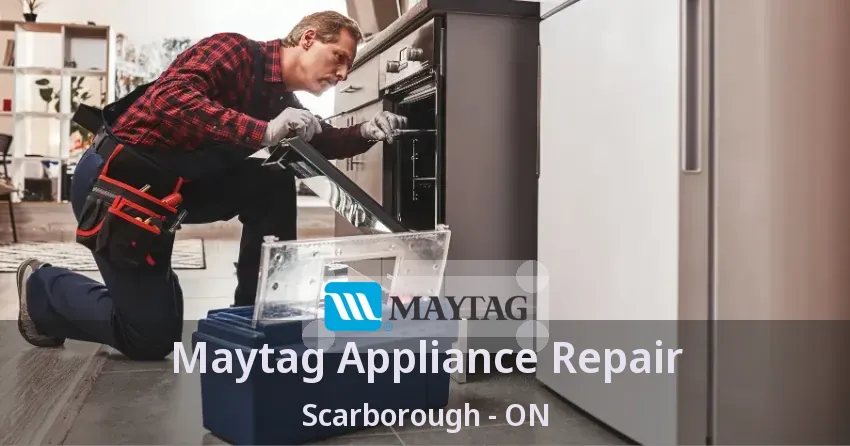 Maytag Appliance Repair Scarborough - ON