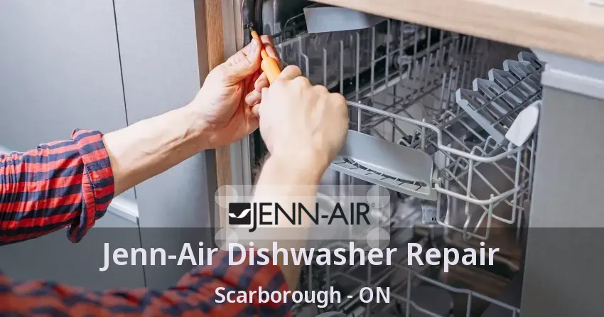Jenn-Air Dishwasher Repair Scarborough - ON