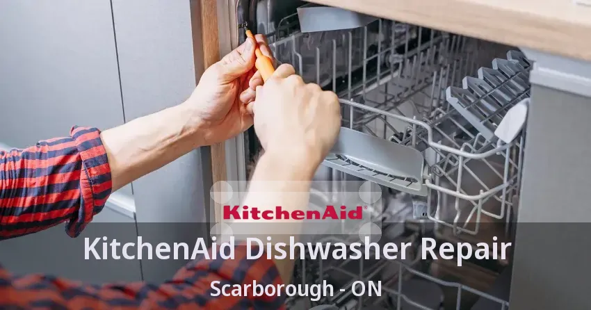 KitchenAid Dishwasher Repair Scarborough - ON