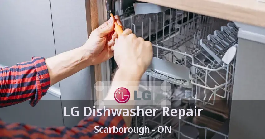LG Dishwasher Repair Scarborough - ON