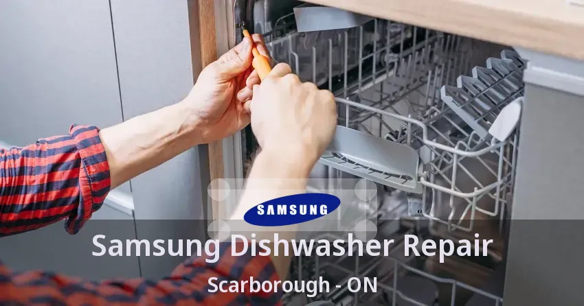 Samsung Dishwasher Repair Scarborough - ON