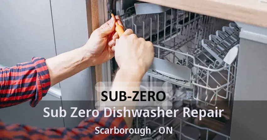 Sub Zero Dishwasher Repair Scarborough - ON