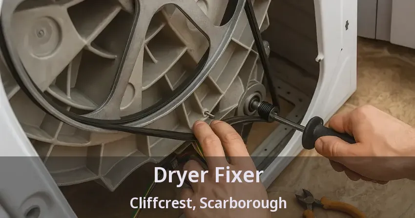 Dryer Fixer Cliffcrest, Scarborough - ON