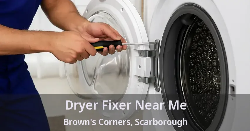 Dryer Fixer Near Me Brown's Corners, Scarborough - ON