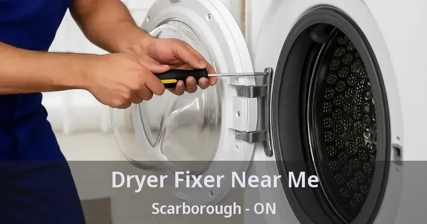 Dryer Fixer Near Me Scarborough - ON