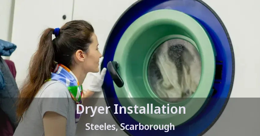 Dryer Installation Steeles, Scarborough - ON