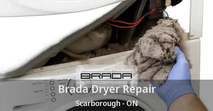 Brada Dryer Repair Scarborough - ON