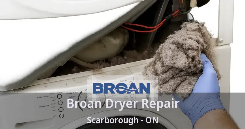 Broan Dryer Repair Scarborough - ON