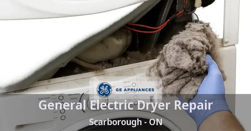General Electric Dryer Repair Scarborough - ON
