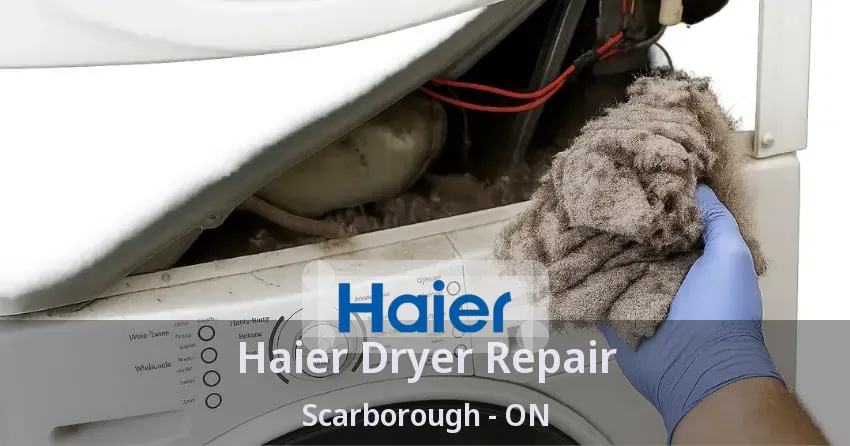 Haier Dryer Repair Scarborough - ON