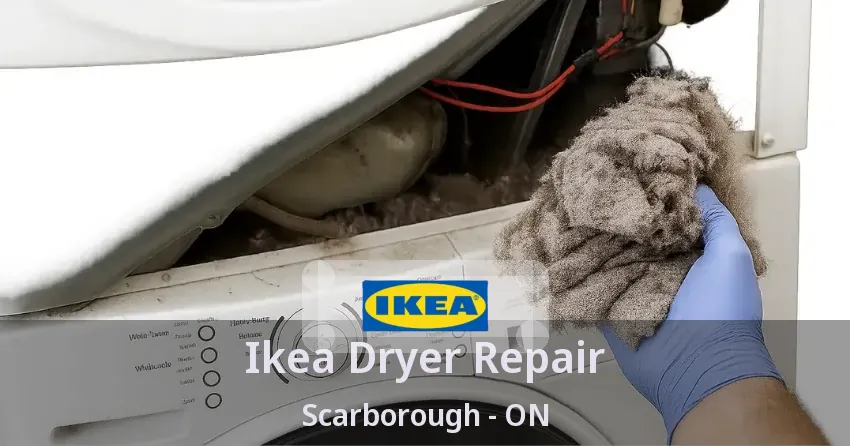 Ikea Dryer Repair Scarborough - ON
