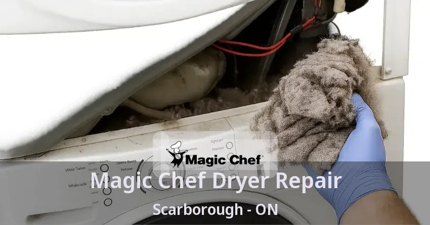 Magic Chef Dryer Repair Scarborough - ON