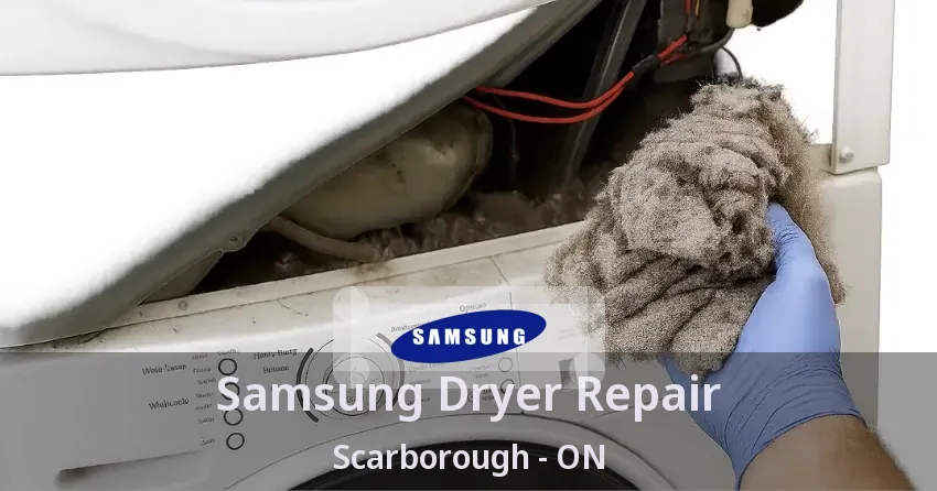 Samsung Dryer Repair Scarborough - ON