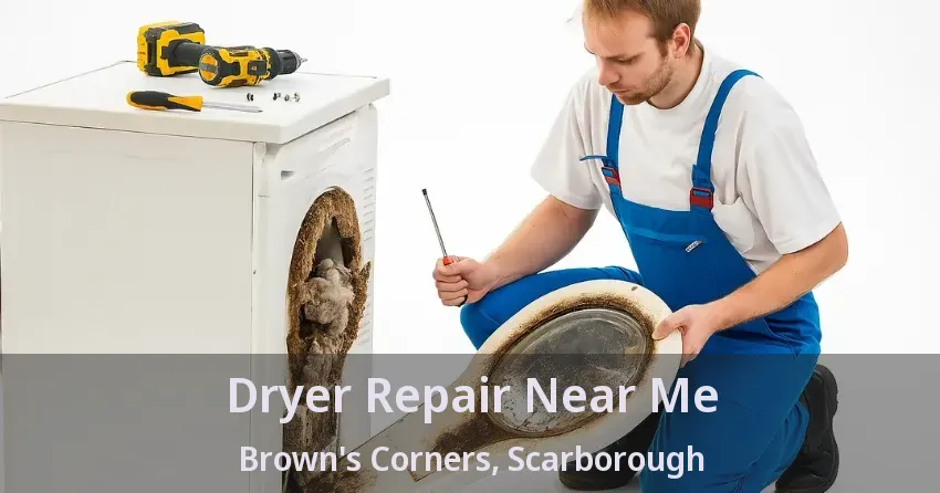 Dryer Repair Near Me Brown's Corners, Scarborough - ON