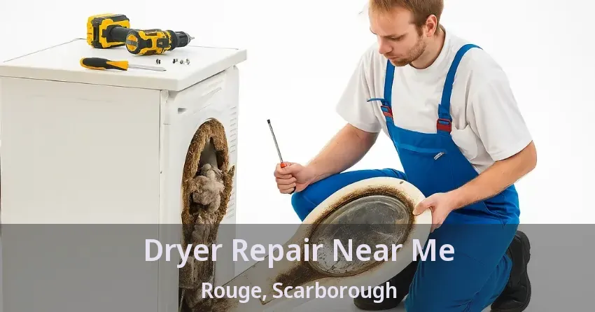 Dryer Repair Near Me Rouge, Scarborough - ON