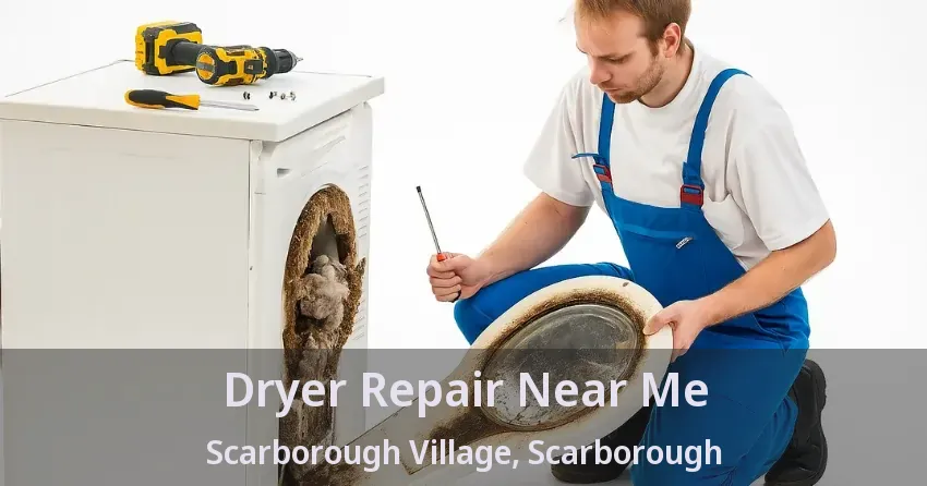 Dryer Repair Near Me Scarborough Village, Scarborough - ON