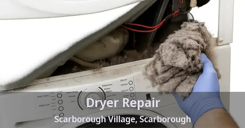 Dryer Repair Scarborough Village, Scarborough - ON