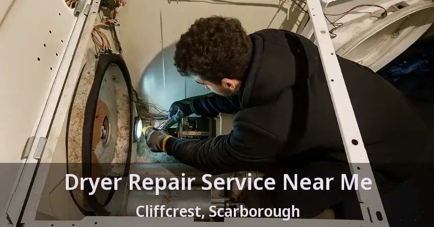 Dryer Repair Service Near Me Cliffcrest, Scarborough - ON