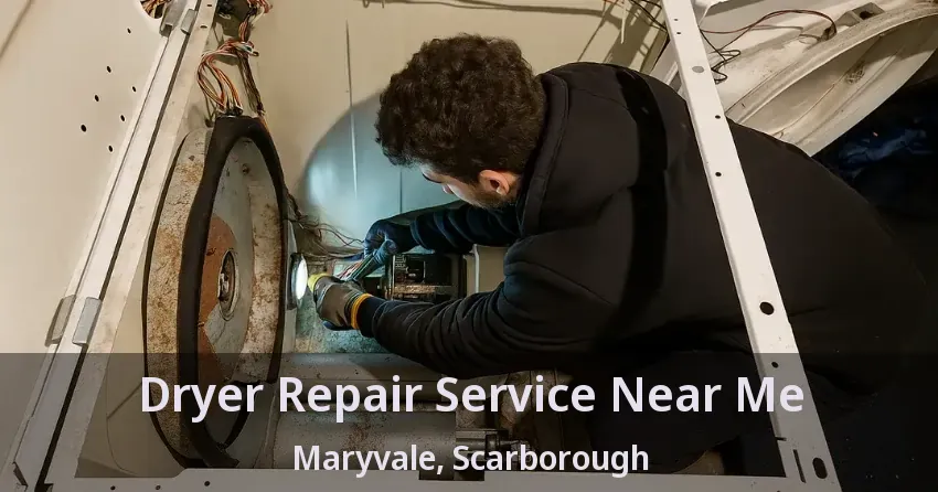 Dryer Repair Service Near Me Maryvale, Scarborough - ON