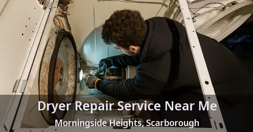 Dryer Repair Service Near Me Morningside Heights, Scarborough - ON