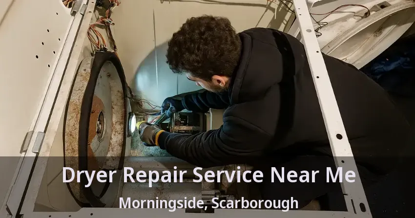 Dryer Repair Service Near Me Morningside, Scarborough - ON
