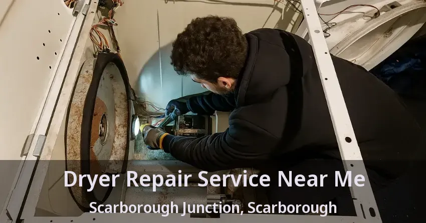 Dryer Repair Service Near Me Scarborough Junction, Scarborough - ON
