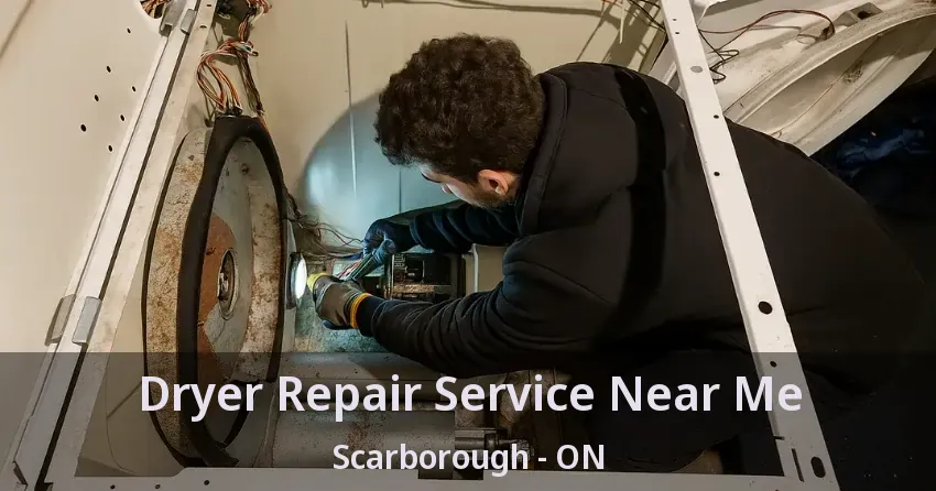 Dryer Repair Service Near Me Scarborough - ON