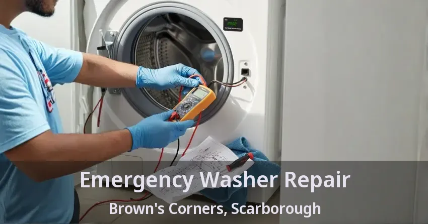 Emergency Washer Repair Brown's Corners, Scarborough - ON