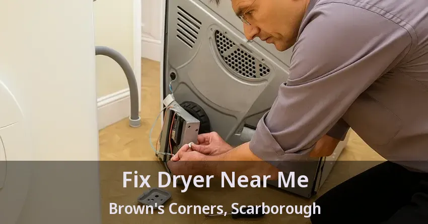 Fix Dryer Near Me Brown's Corners, Scarborough - ON
