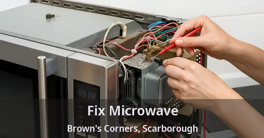 Fix Microwave Brown's Corners, Scarborough - ON