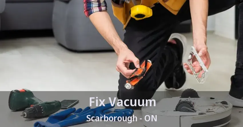 Fix Vacuum Scarborough - ON