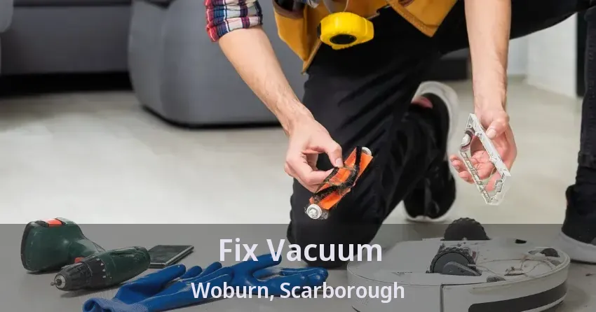 Fix Vacuum Woburn, Scarborough - ON