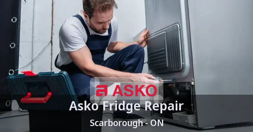 Asko Fridge Repair Scarborough - ON