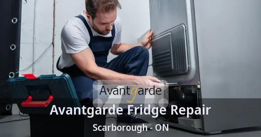 Avantgarde Fridge Repair Scarborough - ON
