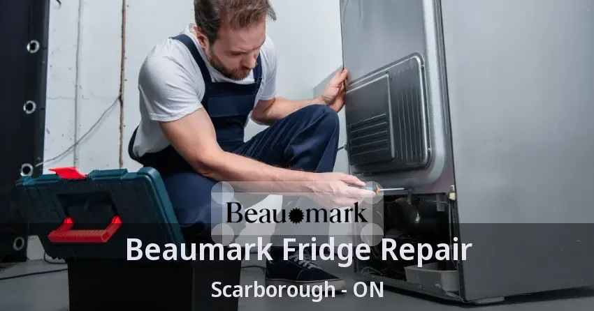 Beaumark Fridge Repair Scarborough - ON