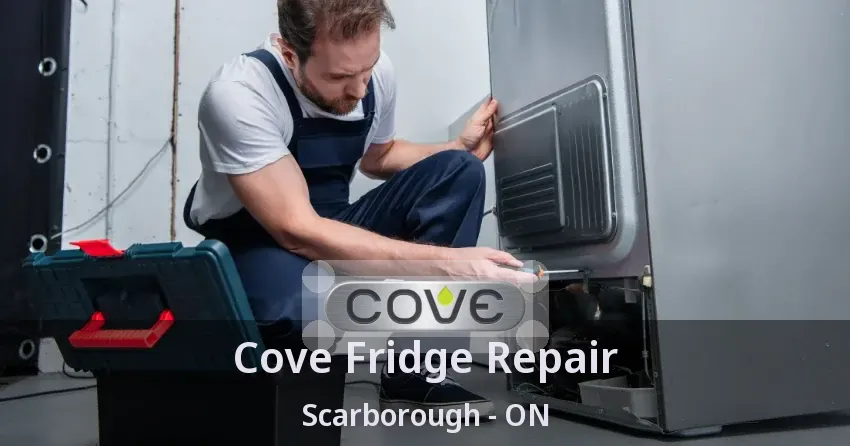 Cove Fridge Repair Scarborough - ON