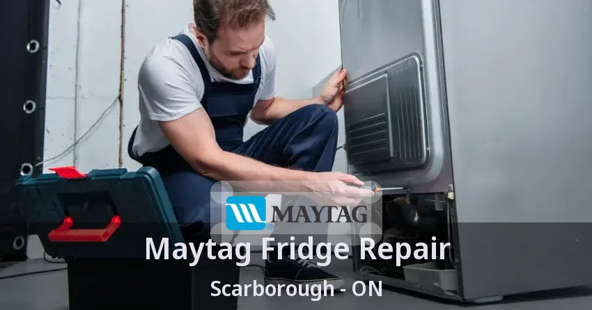 Maytag Fridge Repair Scarborough - ON
