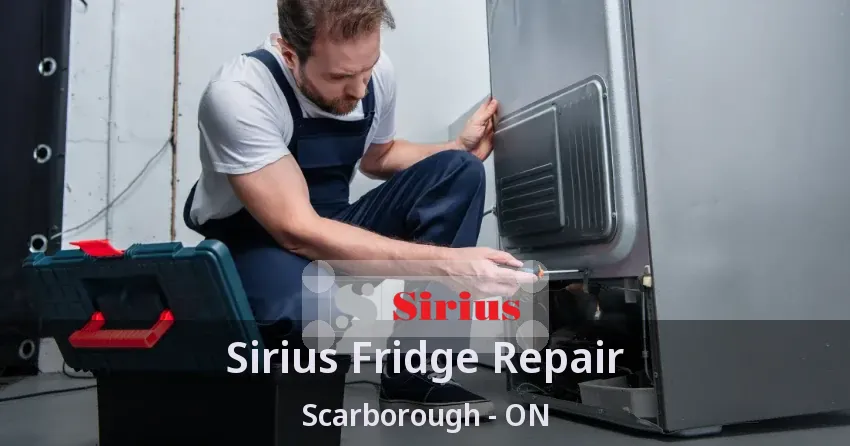 Sirius Fridge Repair Scarborough - ON