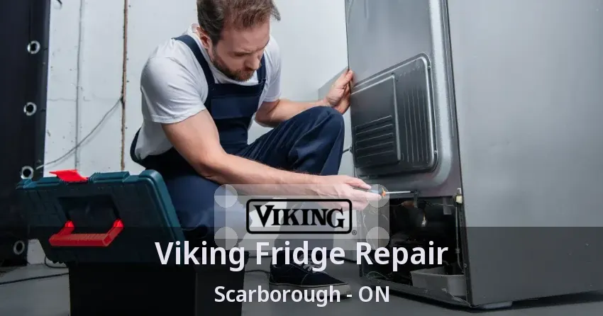 Viking Fridge Repair Scarborough - ON