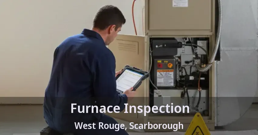 Furnace Inspection West Rouge, Scarborough - ON