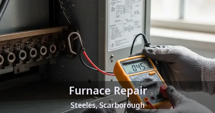 Furnace Repair Steeles, Scarborough - ON