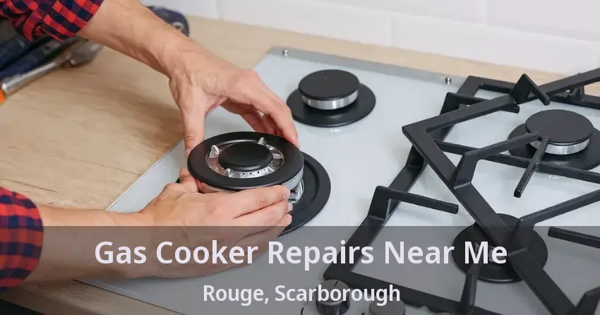 Gas Cooker Repairs Near Me Rouge, Scarborough - ON