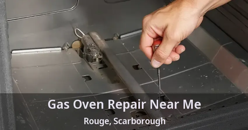 Gas Oven Repair Near Me Rouge, Scarborough - ON