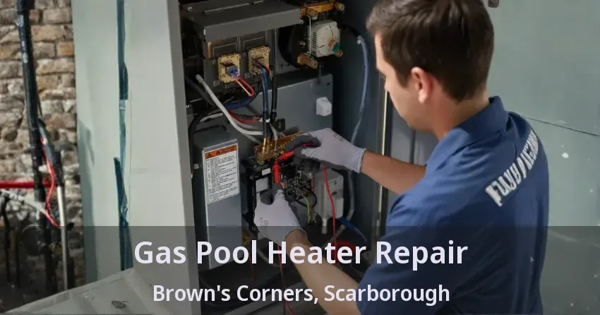 Gas Pool Heater Repair Brown's Corners, Scarborough - ON