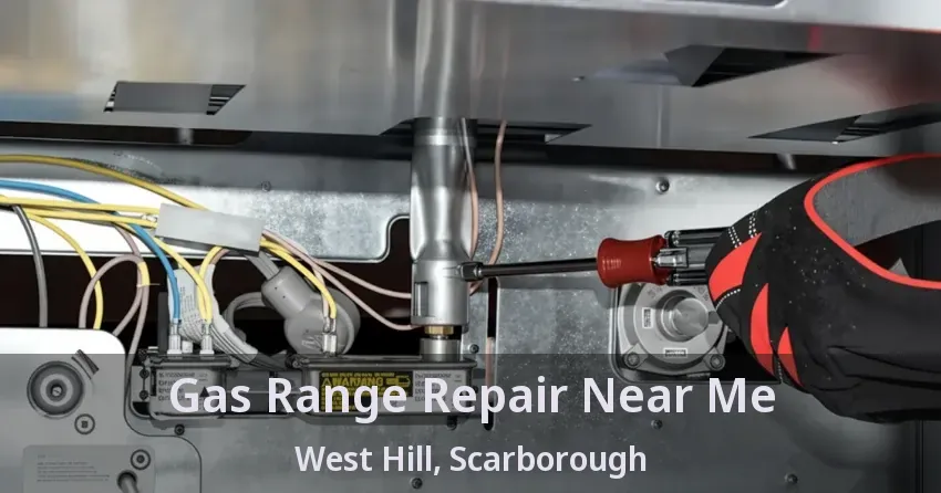 Gas Range Repair Near Me West Hill, Scarborough - ON